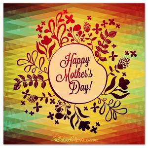 Mother’s Day Wishes Mother’s Day Quotes Mother’s Day Poems