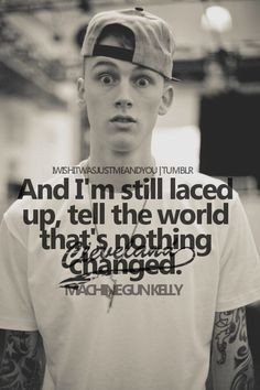 Machine Gun Kelly. One of the most real and inspirational people on ...