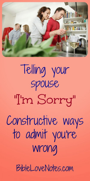 ... of marriage, I’ve found HOW I say “I’m sorry” is crucial