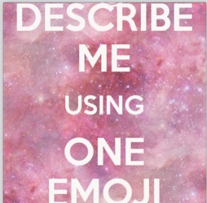 Click image to add this DESCRIBE ME USING ONE WORD OR EMOJI IMAGE to ...