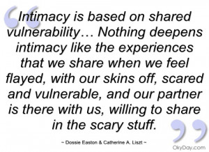 intimacy is based on shared vulnerability… dossie easton & catherine ...