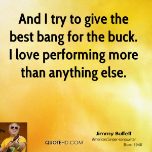 jimmy-buffett-jimmy-buffett-and-i-try-to-give-the-best-bang-for-the ...
