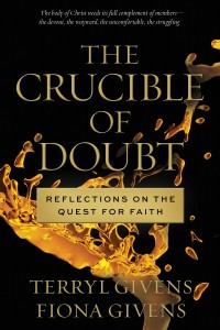In their latest book, The Crucible of Doubt , published by Deseret ...
