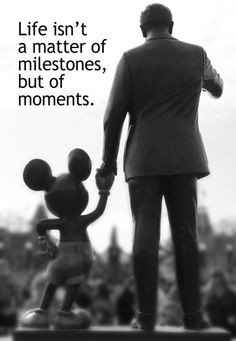 Here's your quote for the day: Life isn’t a matter of milestones ...
