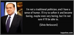 quote-i-m-not-a-traditional-politician-and-i-have-a-sense-of-humor-i ...