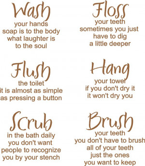 Bathroom wisdom from Mom becomes a laundry list of Do's and Do Not's ...