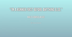 quote-Haile-Gebrselassie-im-a-runner-first-before-anything-else-51145 ...