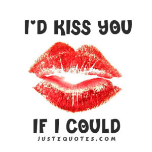 justequotes.com - Kiss sayings and quotes
