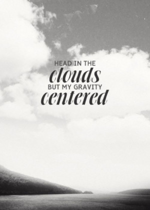 ... In The Clouds Quotes, 34 Sweaters Weather, Sweaters Weather Lyrics