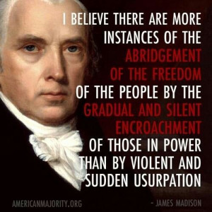 President James Madison quote. American. Politics. Americans. History