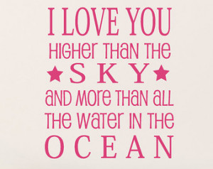 ... You Higher than the Sky and more than all the water in the ocean Quote