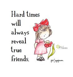 Hard times will always reveal true friends. Daily inspiration --> www ...