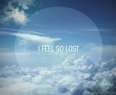 feel so lost quotes quote blue sky girl clouds girly quotes girl ...