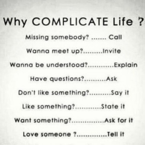 Good advice… Why complicate life. #quotes #quote (Taken with ...