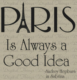 Audrey Hepburn Quote Paris is Always a Good Idea Digital Download Iron ...