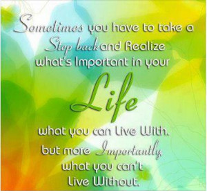 ... what's important in your life. what you can live with. but more
