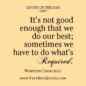 ... whats required. Winston Churchill quotes Quotes About Not Knowing What