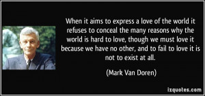 When it aims to express a love of the world it refuses to conceal the ...