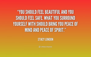 quote-Stacy-London-you-should-feel-beautiful-and-you-should-198440_1 ...