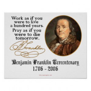 Ben Franklin - Work & Pray Posters