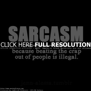 Sarcasm Quotes Life love quotes sarcasm