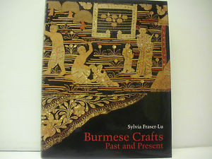 Burmese Crafts Past and Present by Sylvia Fraser Lu 1994 Hardcover
