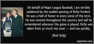 On behalf of Major League Baseball, I am terribly saddened by the ...