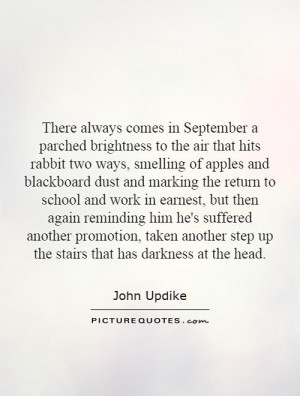 There always comes in September a parched brightness to the air that ...