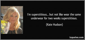 quote-i-m-superstitious-but-not-like-wear-the-same-underwear-for-two ...