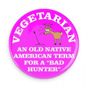 old native american term for a bad hunter hunting sports funny sayings ...