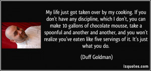 More Duff Goldman Quotes