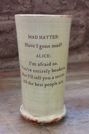 Alice in Wonderland's Words of Wisdom... Quoted Cup by taosgargirl, $ ...