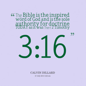 The Bible is the inspired word of God and is the sole authority for ...