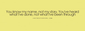 you know my name not my story quote facebook cover photo