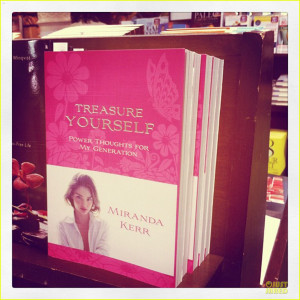 miranda kerr treasure yourself power thoughts for my generation author ...