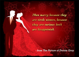 Men Marry Because They...