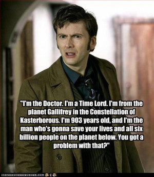 One of my favorite lines with the Tenth Doctor. :)
