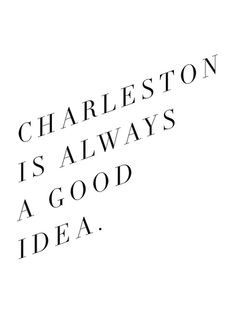 ... charleston quotes, place, south carolina quotes, charleston sc quotes