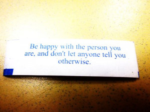 ... quotes #inspirational quotes #happiness #fortune cookies #life quotes