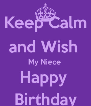 keep-calm-and-wish-my-niece-happy-birthday-2.png HD Wallpaper