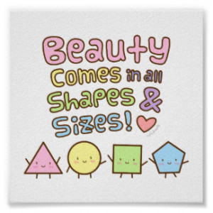 Cute Beauty Come in All Shapes and Sizes Quote Posters
