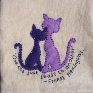 ... appliqued, hand embroiderd felt on linen, with Ernest Hemingway quote