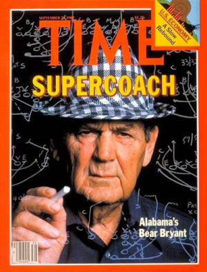 Top 10 Famous Coach Bear Bryant Quotes (The Greatest Coach Of All Time ...