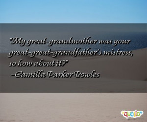 My great - grandmother was your great-great-grandfather's mistress ...