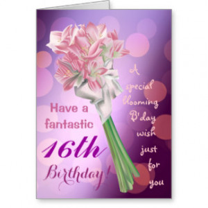 Happy Birthday ! - sweet 16 flowers Greeting card
