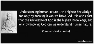 Understanding human nature is the highest knowledge, and only by ...