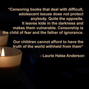 Censorship Quote by Laurie Halse Anderson