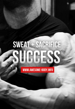 Sweat Sacrifice Success | Bodybuilding quotes