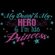 Design ~ My Daddy Is My Hero & I'm His Princess