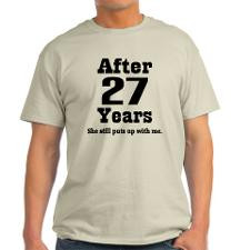 27th Anniversary Funny Quote Light T-Shirt for